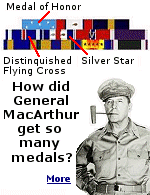 MacArthur was very brave in combat, but you have to question medals that are outside of his area. Some believe he simply awarded them to himself.